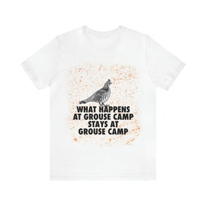 What Happens at Grouse Camp Stays at Grouse Camp Unisex Jersey Short Sleeve Tee | Father&#39;s Day Gift | Gift for Upland Hunters
