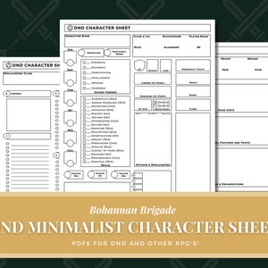 以下が含まれることがあります： 「DND Minimalist Character Sheet」というタイトルと、その下に「Bohannan Brigade」というテキストが書かれた、白黒の印刷可能なダンジョンズ＆ドラゴンズのキャラクターシート。シートには、キャラクター名、クラスとレベル、種族、バックグラウンド、アライメント、経験値、能力値、セービングスロー、スキル、攻撃と呪文詠唱、パーソナリティ、理想、絆、欠点、身長、体重、肌の色、髪の色、神聖な贈り物、種族の特徴と特性、絆と組織に関するセクションが含まれています。