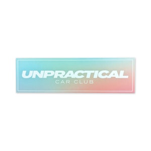 May include: A sticker with a gradient background of blue, green, and pink. The sticker has white text that reads "UNPRACTICAL CAR CLUB".