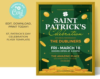 May include: A green and gold Saint Patrick's Day flyer with a shamrock, gold coins, and the text "Saint Patrick's Celebration" with the band "The Dubliners" performing. The flyer includes the date "Fri. March 18" and the time "Doors open at 6:00pm". The flyer also includes the location "The Amazing Place" with an address and phone number. The bottom of the flyer includes the website "www.yourwebsite.com."