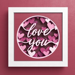 Scatola delle ombre 3D Love You, Scatola delle ombre di San Valentino, Arte della carta a strati, Cuore 3D SVG, File per Cricut e Silhouette con semplici istruzioni