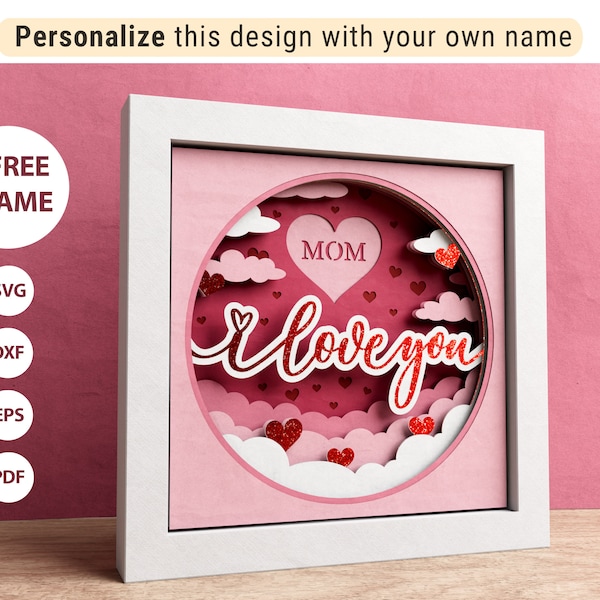 3D I Love You Mom Shadow Box, Mothers Day Shadow Box, Heart 3D SVG, Layered Paper Art, For Cricut and Silhouette with Easy Instructions