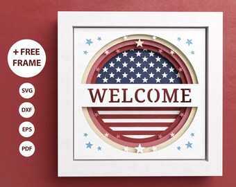 3D America Welcome Shadow Box, Welcome Sign, Independence Day, Patriotic Sign Decor, Welcome Flag, Files For Cricut with Easy Instructions