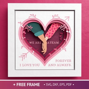 Scatola delle ombre 3D che si tiene per mano, Siamo una squadra, Ti amo per sempre e sempre, San Valentino Cuore SVG, File per Cricut con semplici istruzioni