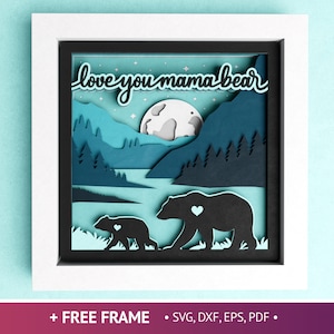3D Mama Bear Shadow Box, Love You Mama Bear, Mothers Day Shadow Box, arquivos 3D SVG para Cricut e Silhouette com instruções fáceis