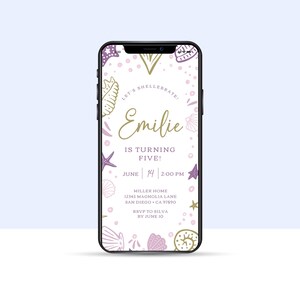 May include: A smartphone screen displaying a digital invitation for a child's birthday party. The invitation features a seashell theme with purple and gold accents. The text reads "Let's Shell-ebrate! Emilie is turning five! June 14, 2:00 PM. Miller Home, 12345 Magnolia Lane, San Diego, CA 97890. RSVP to Silva by June 10."