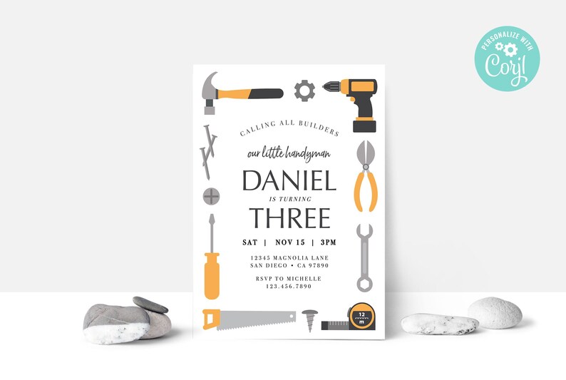 May include: A white birthday invitation with a gray and orange tool theme. The invitation says "Calling all builders, our little handyman Daniel is turning three. Sat Nov 15 3pm, 12345 Magnolia Lane, San Diego CA 97890, RSVP to Michelle 123.456.7890".
