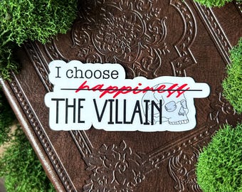 I choose the villain sticker | villain lover | dark romance sticker | romantasy sticker | enemies to lovers | book kindle sticker