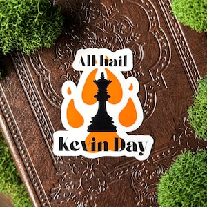 All Hail Kevin Day | All for the Game | The Foxhole Court | AFTG | queen | quote sticker | book sticker | vinyl sticker | The Kings Men