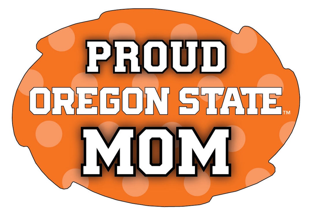 Oregon State University Proud Mom Oregon State Beavers Mom