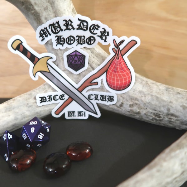 Murder Hobo Dice Club Sticker - 4" Premium Vinyl - Dungeons and Dragons/DnD