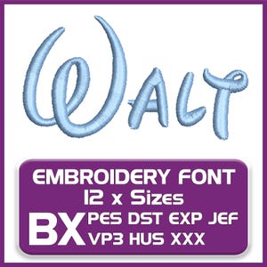 May include: Light blue embroidered "Walt" script font. Below, a purple rectangle displays "EMBROIDERY FONT 12 x Sizes BX PES DST EXP JEF VP3 HUS XXX". The design is on a white background.