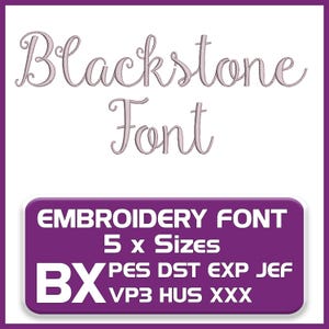 May include: A digital embroidery font design named "Blackstone Font" in a script style. The image includes the text "EMBROIDERY FONT" and "5 x Sizes" in a purple rectangle, along with various file formats.