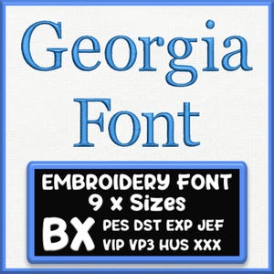 May include: Digital embroidery font file titled Georgia Font in blue thread-like lettering. A black rectangular box below displays white text: EMBROIDERY FONT, 9 x Sizes, BX, and file formats including PES, DST, EXP, JEF, VIP, VP3, HUS, and XXX.