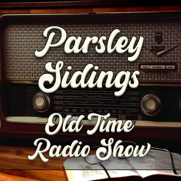 Parsley Sidings Old Time Radio Show download. OTR Radio comedy series, 21 episodes in mp3 format