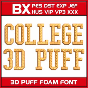May include: A digital embroidery font file set featuring the text COLLEGE 3D PUFF in a gold, textured, block-style typeface. The top and bottom red borders display file formats including BX, PES, DST, EXP, JEF, HUS, VIP, VP3, and XXX.