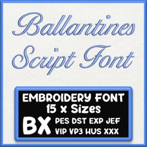 Ballantines Script Embroidery BX Font | 15 Sizes (Digital Download)