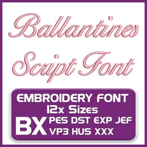 Op de afbeelding: Een digitaal borduurlettertype-ontwerp met de woorden "Ballantines Script Font" in een zachtroze script. Het ontwerp bevat "EMBROIDERY FONT" en "12x Sizes" in een paarse rechthoek, samen met verschillende bestandsformaten.