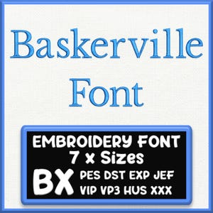 Baskerville Cursive Embroidery Font | 7 Sizes (bx, pes, dst, exp, jef, hus, vp3, xxx)