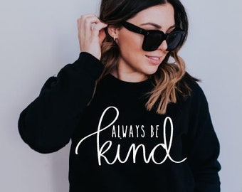 Always be kind svg, Kindness svg, Be kind svg, Craft, Cut Files