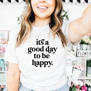 Happy svg, c’est une bonne journée pour être heureux svg, kind, svg, eps, png, JPG, DXF, Positive Cut Files Svg, Cricut cut files, Kind svg
