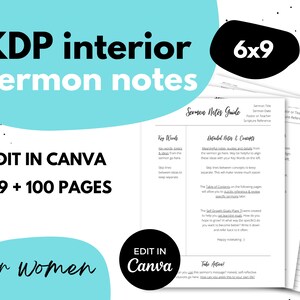 May include: A KDP interior sermon notes template with the text "EDIT IN CANVA" and "6x9 + 100 PAGES". The design includes a "Sermon Notes Guide" with sections for key words and detailed notes. The text "for women" is also included.