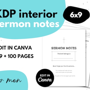 May include: A black and white printable sermon notes template with a cross and the text "SERMON NOTES" and "This book belongs to..."  The template is 6x9 inches and has 100 pages. The text "EDIT IN CANVA" is also included.