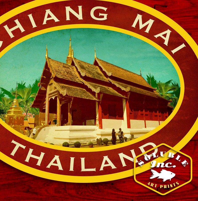 May include: A vintage-style illustration of a temple in Chiang Mai, Thailand. The image is framed in a red circle with a yellow border and the text "Chiang Mai Thailand" in a gold font. The text "Soluble Inc. Art Prints" is in a white font on a red circle with a yellow border.