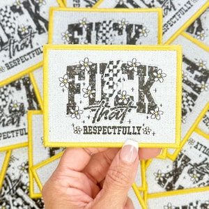 F*ck That, Repektvoll Gelber Aufnäher