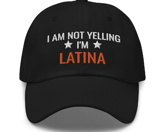 I'm Not Yelling I'm Latina Hat, Latina Gift, Hispanic Pride, Spaanse moeder, geborduurde hoed, baseballpet, baseballpet, geborduurde pet