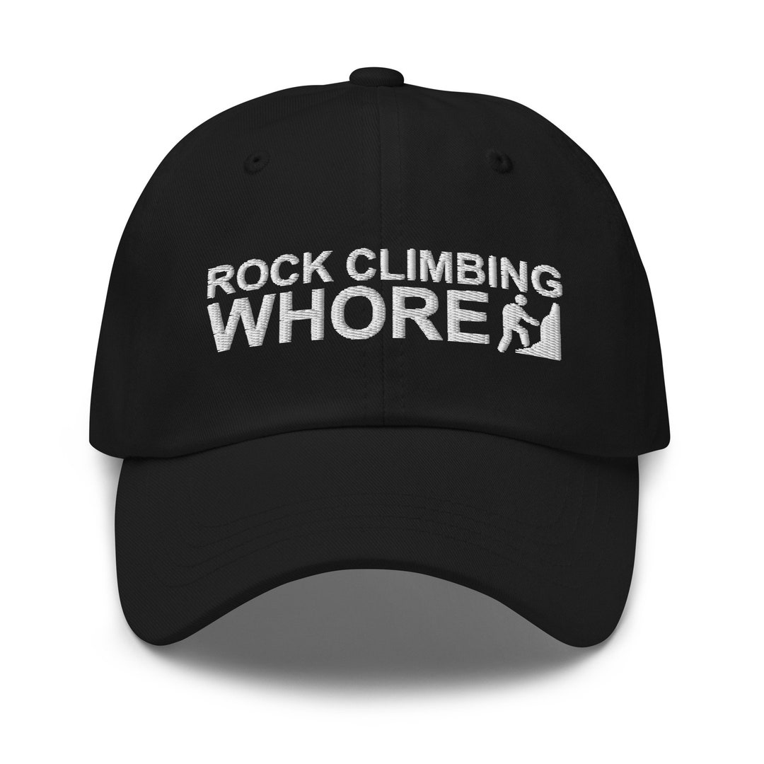Rock Climbing Whore Hat, Rock Climbing Gift,climbing Gift,rock Climber,rock  Climbing,gift for Climber,bouldering,outdoor Gift,dad Hat, Cap 