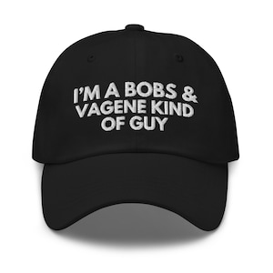 I'm A Bobs & Vagene Hat, Embroidered dad hat, Funny joke meme hat, Funny gift for him, Funny gift for her, meme dad hat, Gag gifts For Men,