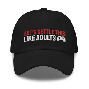 Let&#39;s Settle This Like Adults Hat, Gaming Hat, Gamer Hat, Gaming Gift, embroidered hat, baseball cap, baseball hat, embroidered cap, dad hat