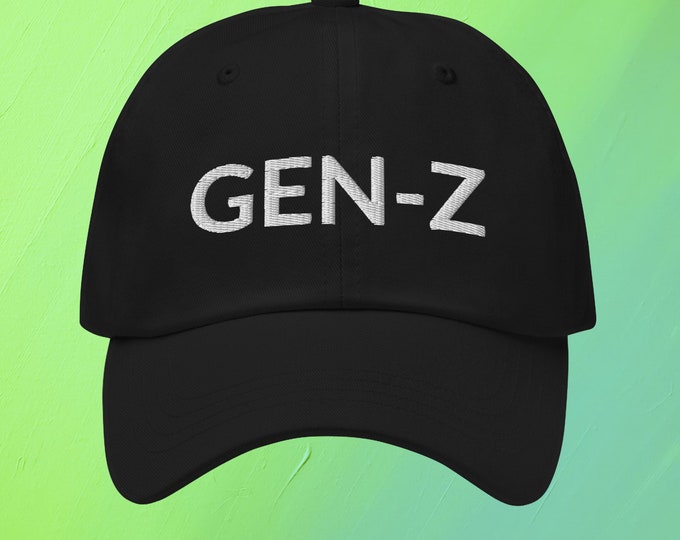 Gen-Z Hat, Embroidered Dad Hat, Funny Joke Meme Hat, Meme Dad Hat, Gen Z Millenial Gift, Funny Gift For Gen Z, Teen Girl Gift, Teenage Girl