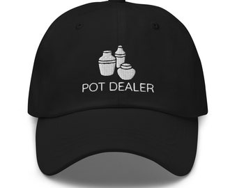 Pot Dealer Hat, Pottery Hat, Ceramics, Pottery Gift, embroidered hat, baseball cap, baseball hat, embroidered cap, dad hat, dad cap, barro