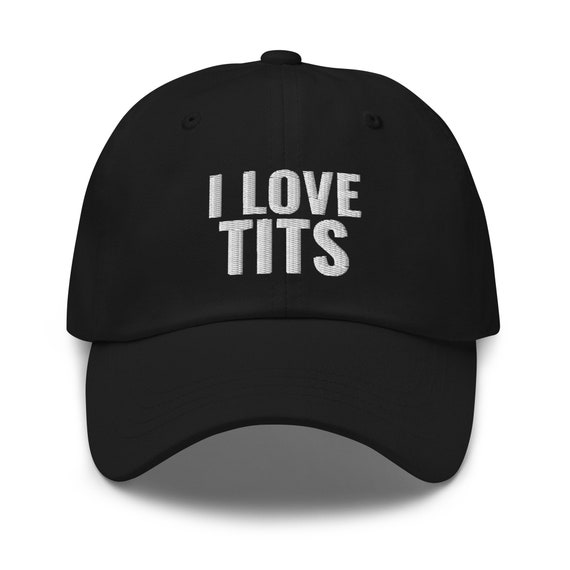 I Love Tits Hat, Adult Humor Gift, Lesbian Gift, Lesbian Hat, Gag Gift, Funny Gag Gift,embroidered hat, baseball cap, baseball hat, dad hat