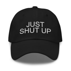 Just Shut Up Hat, Social Anxiety Gift, Antisocial Gift, Introvert Gift, Gift for Introvert, Funny Hat, Funny Gift, Funny Quote, Cap, Awkward