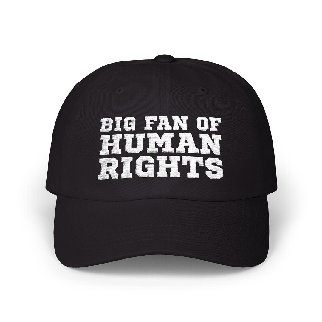 Human Rights Dad Big Fan of Human Rights Classic Dad Hat | Embroidered Slogan Cat - Etsy