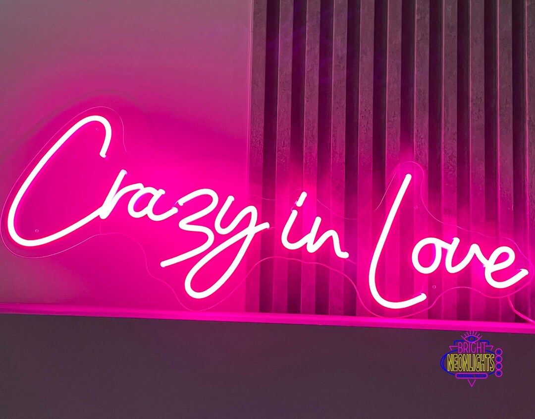Crazy in Love Neon Sign, in Love Sign, Flex Your Love Sign