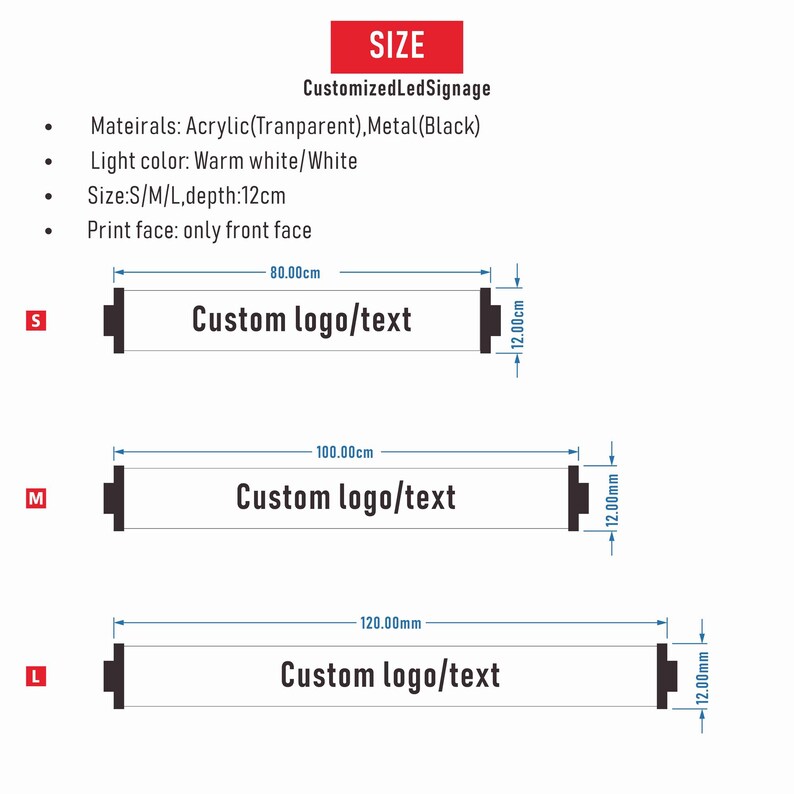 May include: Diagram of custom LED signage in three sizes: S, M, and L. The signs are rectangular with black end caps and the text "Custom logo/text" in the center. Dimensions are provided in centimeters and millimeters.
