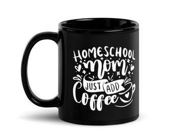 Homeschool Mom Coffee Mug, Gift for Homeschool Mom, Homeschooler Gift