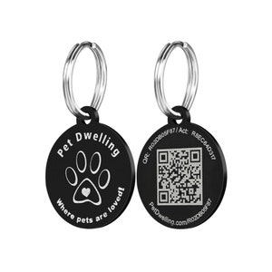 May include: Black metal pet ID tag with a paw print and the text "Pet Dwelling Where pets are loved!" on one side and a QR code with the text "QR: R02DB05F87 / Act: R8EC64D317 PetDwelling.com/R02DB05F87" on the other side.