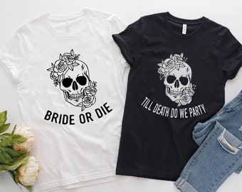 Emo Bachelorette Party Shirt, Emo Bridal Party Shirt, Edgy Bachelorette Party Shirt, Bride or Die Shirt, Matching Bachelorette Shirt Set