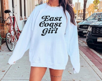 East Coast Girl Sweatshirt, College Student Gift, East Coast Gift, Surf Sweatshirt, Coastal Sweatshirt, Beach Sweatshirts, Coastal Grandma