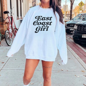 East Coast Girl Sweatshirt, College Student Gift, East Coast Gift, Surf Sweatshirt, Coastal Sweatshirt, Beach Sweatshirts, Coastal Grandma