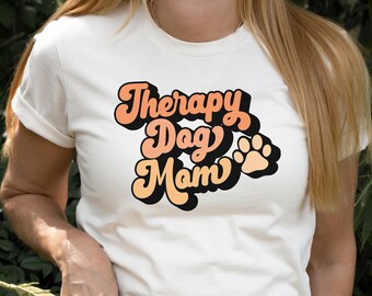 Therapy Dog Mom Shirt, Therapy Dog Owner Shirt, Therapy Dog Shirt, Gift for Therapy Dog Owner, Gift for Therapy Dog Mom, Dog Lover Shirt