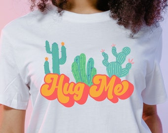 Hug Me Cactus Tee, Womens Succulent Shirt, Cactus Shirt, Desert T Shirt Womens, Funny Plant Shirt, Plant Lady Shirt, Palm Springs Desert Tee