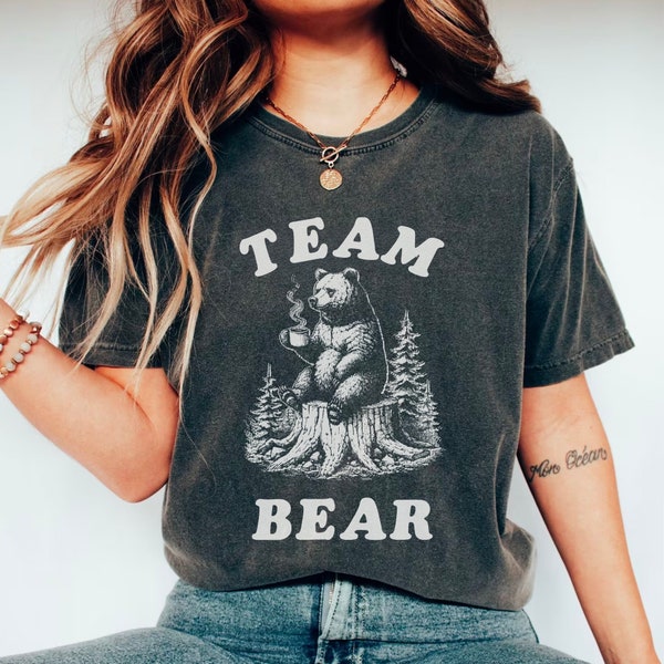 Team Bear Comfort Colors Shirt, I Choose The Bear Shirt, Man vs Bear Shirt, Team Bear Gift, 4B(ear) Movement, Funny Feminist Shirt