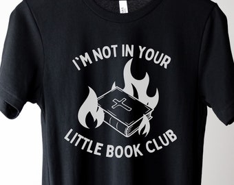 Camicia per i diritti delle donne, Pro Roe, non sono nella tua piccola camicia del club del libro, camicia anti religione, camicia atea, camicia femminismo, diritti riproduttivi
