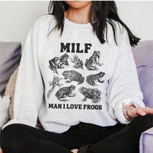 Retro Frog Sweatshirt,MILF Frog Sweatshirt, Man I Love Frogs, Cottagecore Froggy, Botanical Frog Shirt, Goblincore Shirt, Dark Academia Tee
